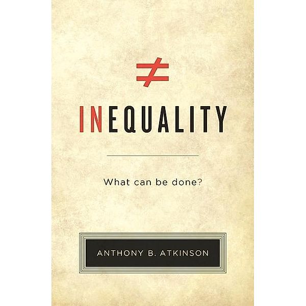 Inequality: What Can Be Done?, Anthony B. Atkinson