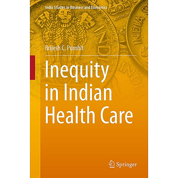 Inequity in Indian Health Care, Brijesh C. Purohit