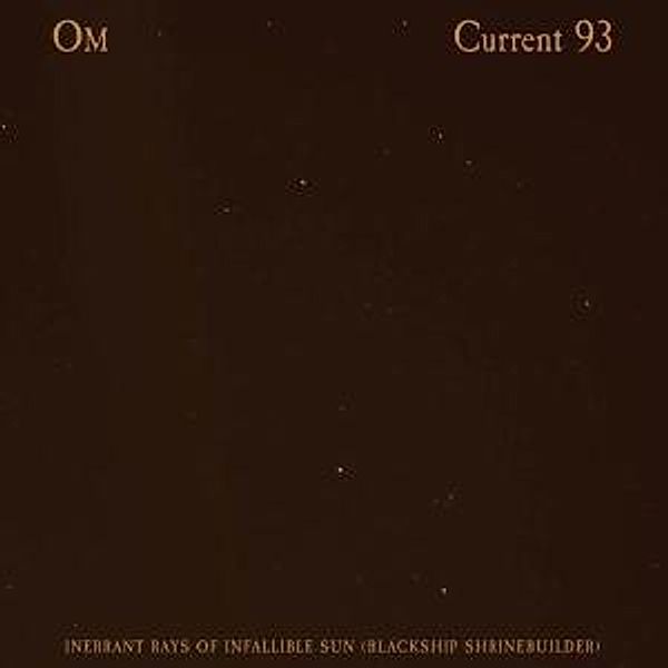 Inerrant Rays Of Infallable Su, Current 93, Om