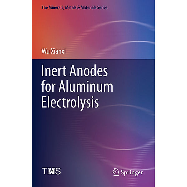 Inert Anodes for Aluminum Electrolysis, Wu Xianxi