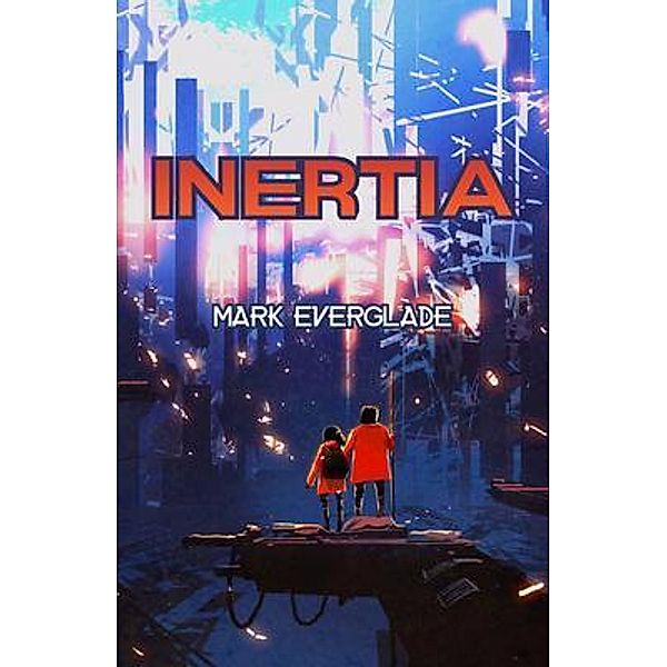 Inertia / RockHill Publishing LLC, Mark Everglade