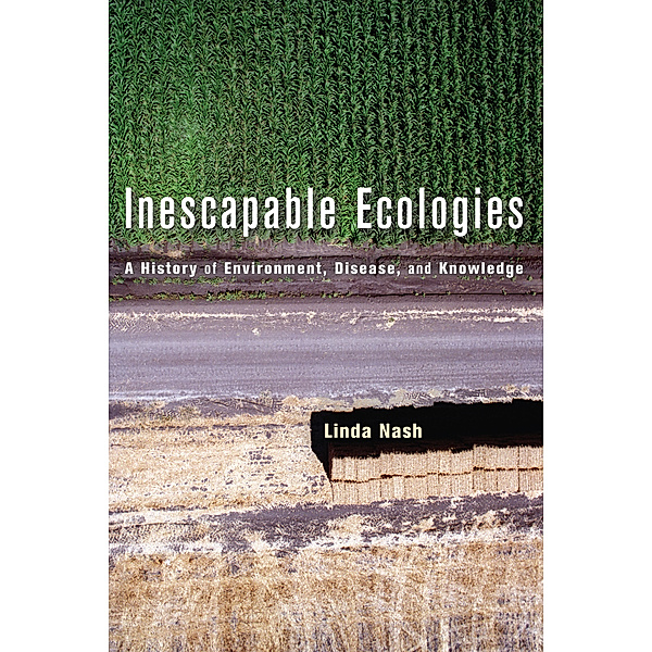 Inescapable Ecologies, Linda Nash