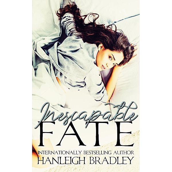 Inescapable Fate (Fate Series, #1) / Fate Series, Hanleigh Bradley