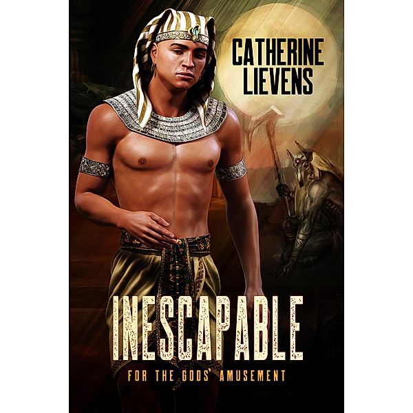 Inescapable (For the Gods' Amusement, #1) / For the Gods' Amusement, Catherine Lievens