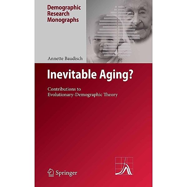 Inevitable Aging? / Demographic Research Monographs, Annette Baudisch