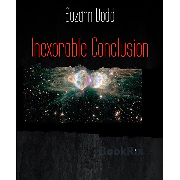 Inexorable Conclusion, Suzann Dodd