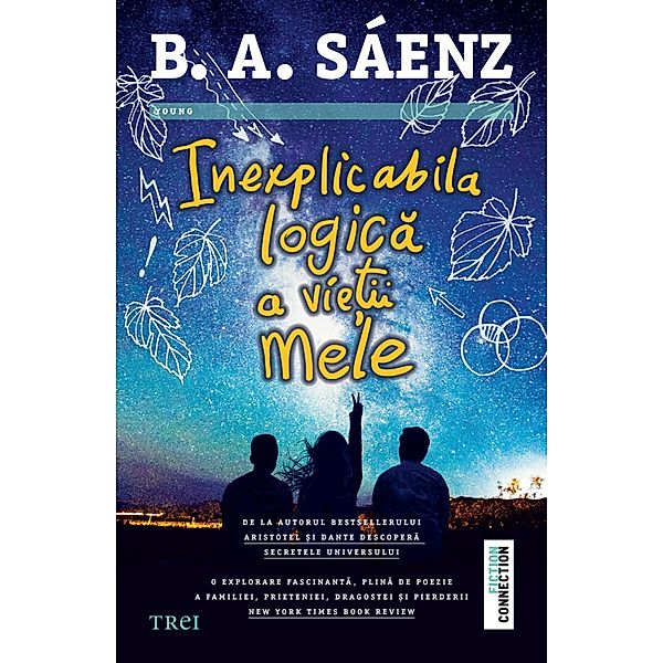 Inexplicabila logica a vie¿ii mele / Young Fiction, Benjamin Alire Sáenz