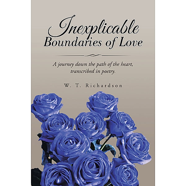 Inexplicable Boundaries of Love, W. T. Richardson
