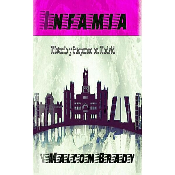 Infamia, Malcom Brady