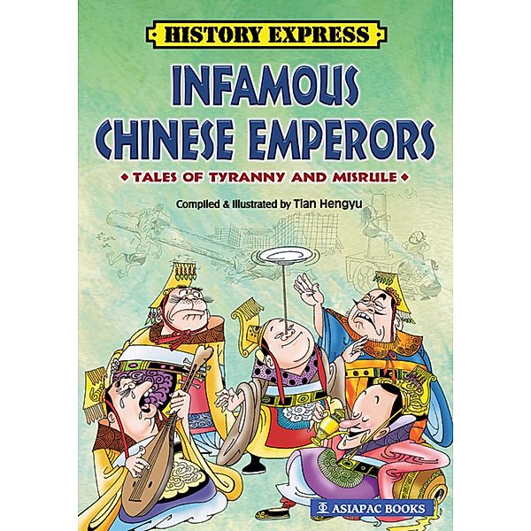 Infamous Chinese Emperors: Tales of Tyranny and Misrule, Tian Hengyu