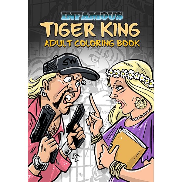 Infamous: Tiger King: Coloring & Activity Book, Michael Frizell