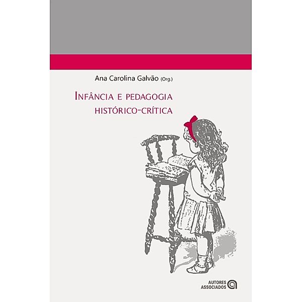 Infância e pedagogia histórico-crítica, Ana Carolina Galvão