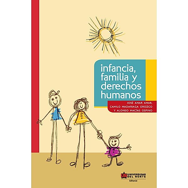 Infancia, familia y derechos humanos, José Amar Amar, Camilo Mandariaga Orozco, Alonso Macías Ospino