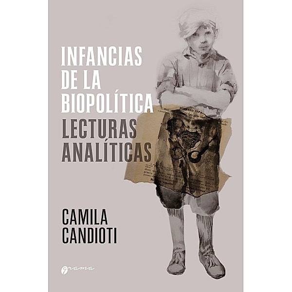 Infancias de la biopolítica, Camila Candioti