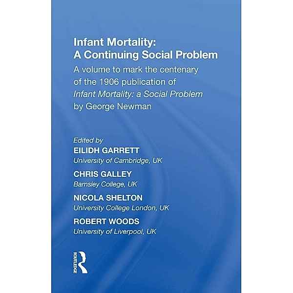 Infant Mortality: A Continuing Social Problem, Eilidh Garrett, Chris Galley, Nicola Shelton, Robert Woods