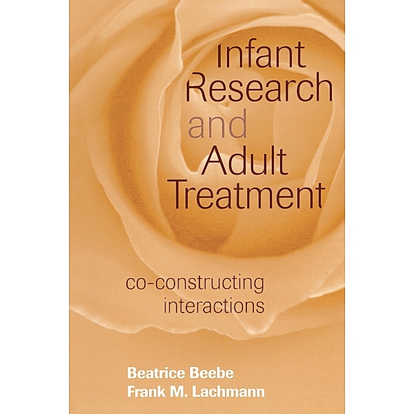 Infant Research and Adult Treatment, Beatrice Beebe, Frank M. Lachmann
