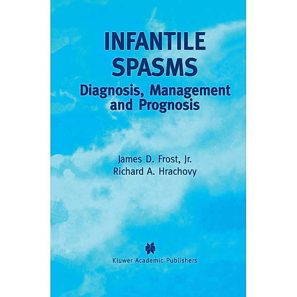 Infantile Spasms, James D. Frost, Richard A. Hrachovy