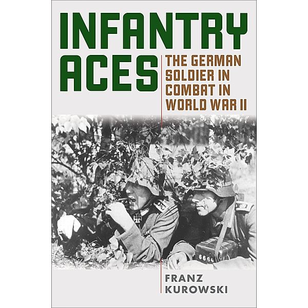 Infantry Aces, Franz Kurowski