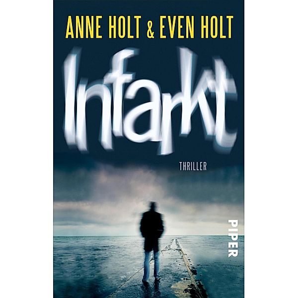 Infarkt / Sara Zuckerman Bd.2, Anne Holt, Even Holt