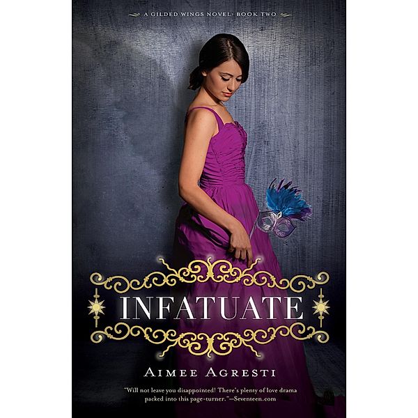Infatuate / The Gilded Wings Novels, Aimee Agresti