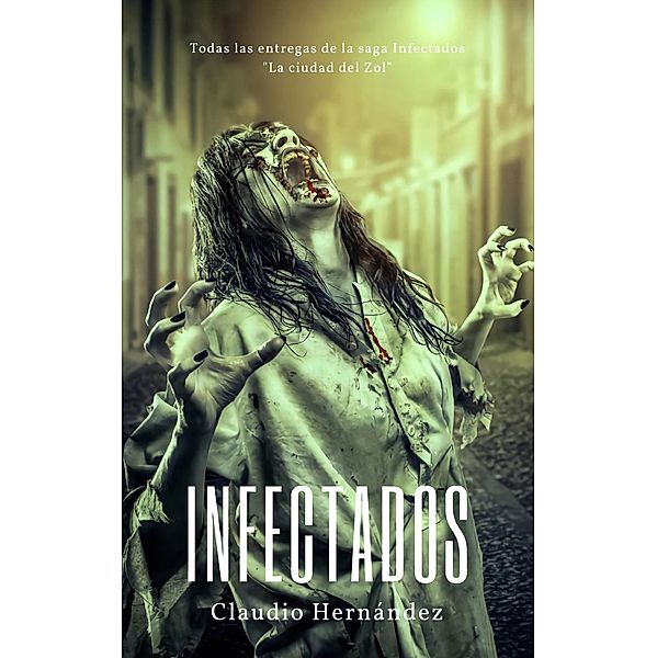 Infectados, la saga completa, Claudio Hernández