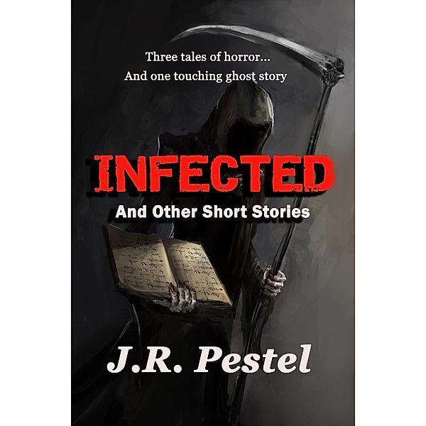 Infected and Other Short Stories, J. R. Pestel
