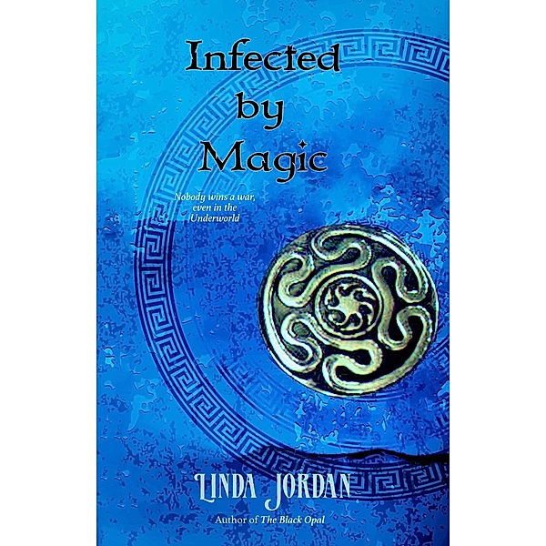 Infected by Magic, Linda Jordan