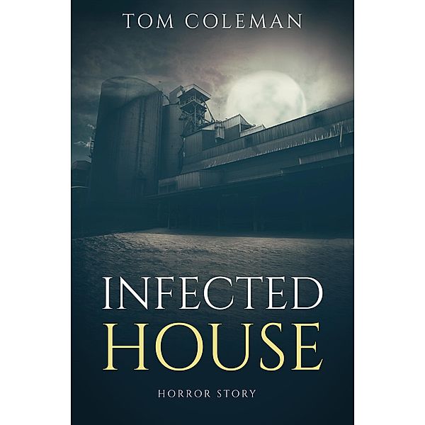 Infected House, Tom Coleman