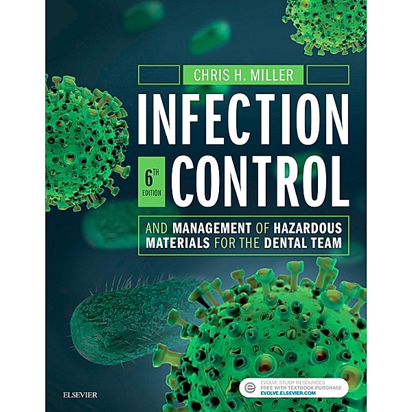 Infection Control and Management of Hazardous Materials for the Dental Team - E-Book, Chris H. Miller, Charles John Palenik