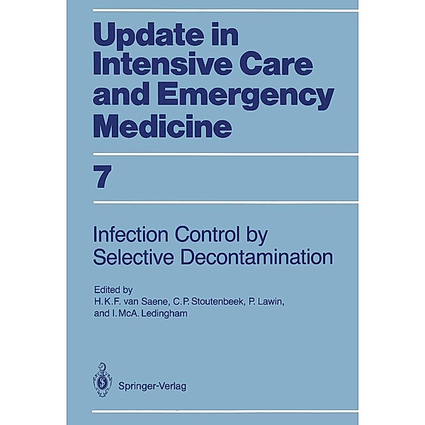 Infection Control in Intensive Care Units by Selective Decontamination / Update in Intensive Care and Emergency Medicine Bd.7