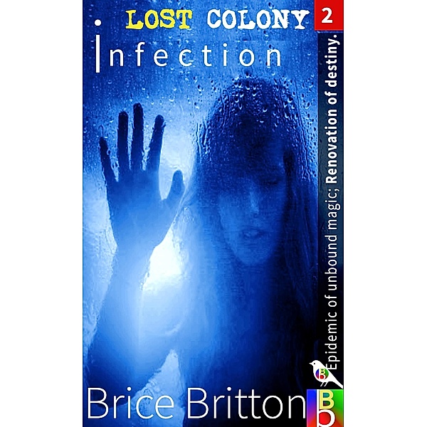 Infection (Lost Colony, #2) / Lost Colony, Brice Britton