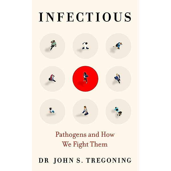 Infectious, John S. Tregoning