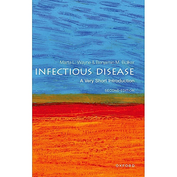 Infectious Disease: A Very Short Introduction / Very Short Introductions, Marta Wayne, Benjamin Bolker