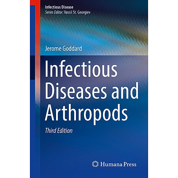 Infectious Diseases and Arthropods, Jerome Goddard