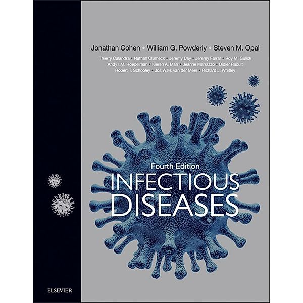Infectious Diseases E-Book, Jonathan Cohen, William G Powderly, Steven M. Opal