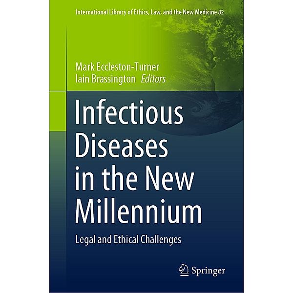 Infectious Diseases in the New Millennium / International Library of Ethics, Law, and the New Medicine Bd.82