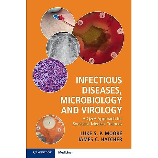 Infectious Diseases, Microbiology and Virology, Luke S. P. Moore
