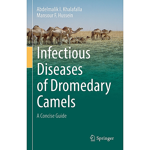 Infectious Diseases of Dromedary Camels, Abdelmalik I. Khalafalla, Mansour F. Hussein