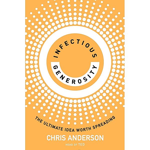 Infectious Generosity, Chris Anderson