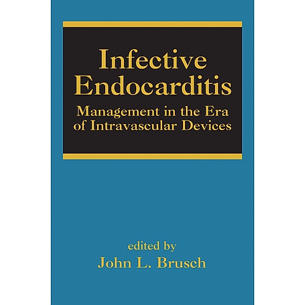 Infective Endocarditis, John L. Brusch