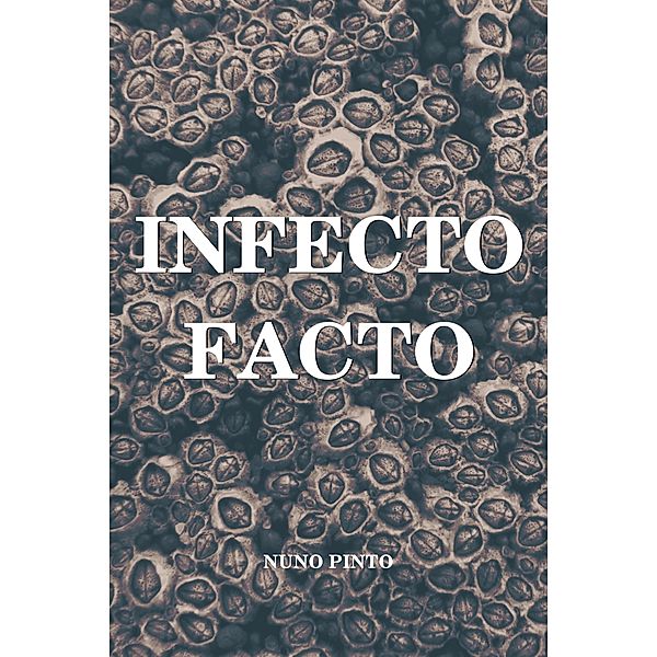 Infecto Facto, Nuno Pinto