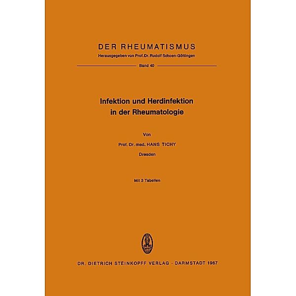 Infektion und Herdinfektion in der Rheumatologie / Der Rheumatismus Bd.40, Hans Tichy