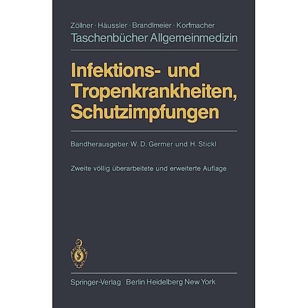 Infektions- und Tropenkrankheiten, Schutzimpfungen / Taschenbücher Allgemeinmedizin, H. Blaha, W. D. Germer, H. C. Huber, H. Stickl, G. T. Werner