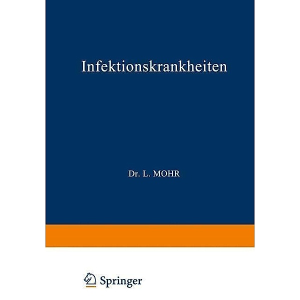 Infektionskrankheiten / Handbuch der inneren Medizin, L. Mohr, R. Staehlin