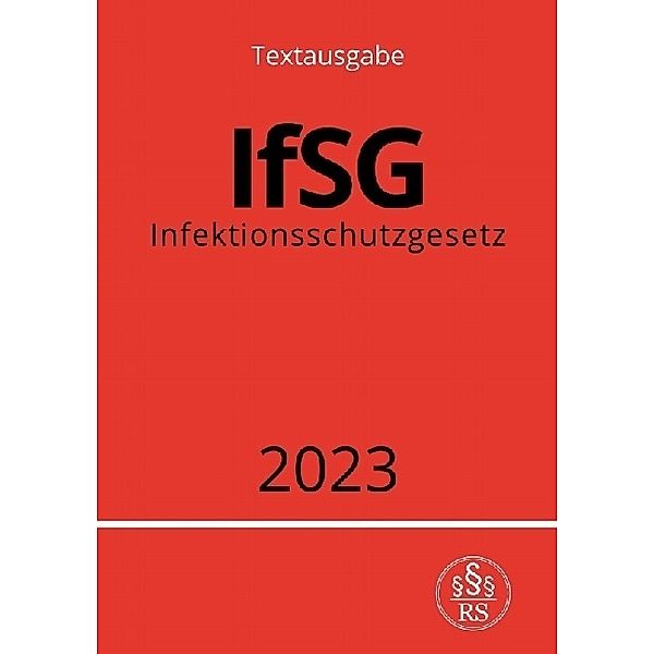 Infektionsschutzgesetz - IfSG 2023, Ronny Studier