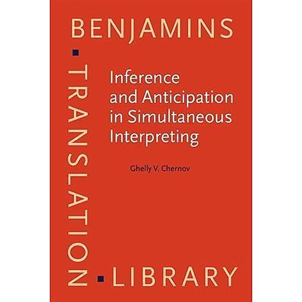 Inference and Anticipation in Simultaneous Interpreting, Ghelly V. Chernov