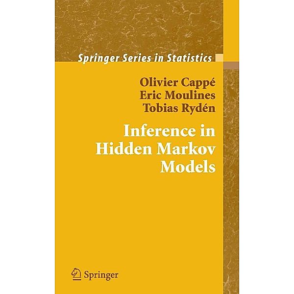 Inference in Hidden Markov Models / Springer Series in Statistics, Olivier Cappé, Eric Moulines, Tobias Ryden
