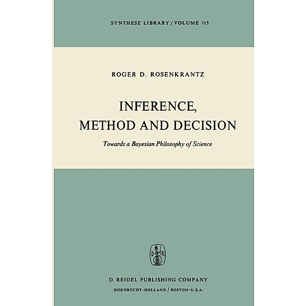 Inference, Method and Decision, R. D. Rosenkrantz