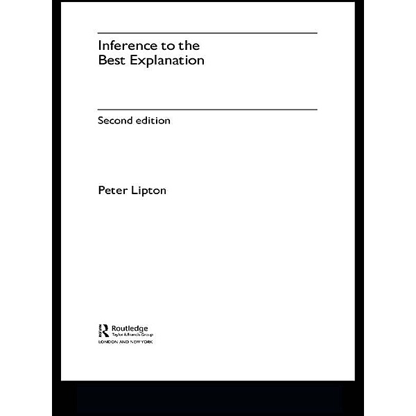 Inference to the Best Explanation, Peter Lipton
