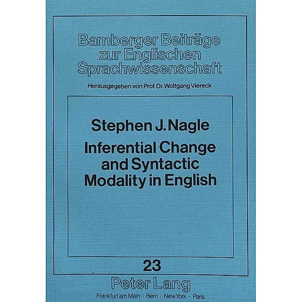 Inferential Change and Syntactic Modality in English, Stephen J. Nagle, Wolfgang Viereck
